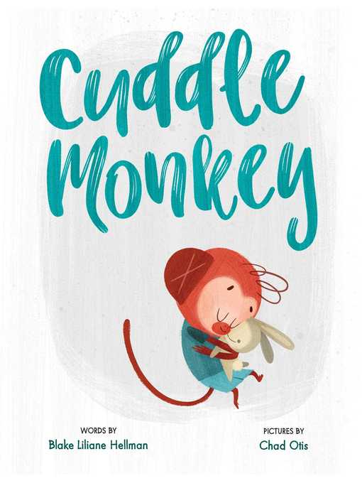 Title details for Cuddle Monkey by Blake Liliane Hellman - Wait list